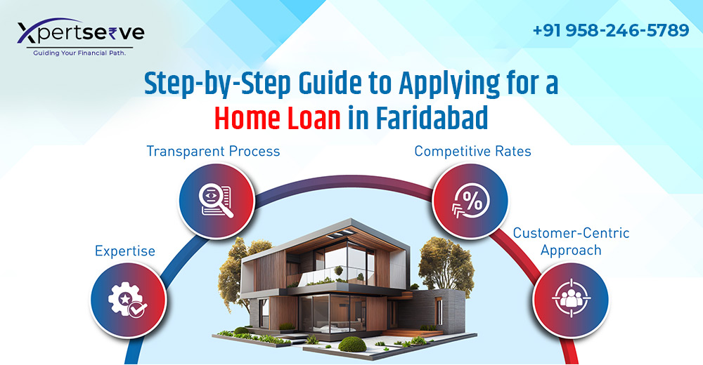 Step by Step Guide to Applying for a Home Loan in Faridabad