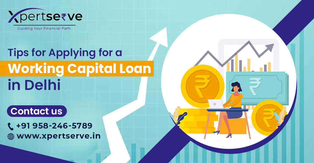 Tips for Applying for a Working Capital Loan in Delhi